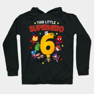 This Little Superhero Is 6 Birthday Superhero 6 Year Old Boy Hoodie